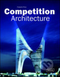 Kniha: Competition Architecture (Chris van Uffelen a Frederik Prinz). Braun, 2010 Kniha: Competition Architecture (Chris van Uffelen a Frederik Prinz). Braun, 2010