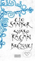Kniha: Sváko Ragan z Brezovej (Elo Šándor). Európa, 2019 Kniha: Sváko Ragan z Brezovej (Elo Šándor). Európa, 2019