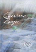Kniha: Cukrárna Poezie (Simona Čeledová). Aunum, s.r.o., 2015 Kniha: Cukrárna Poezie (Simona Čeledová). Aunum, s.r.o., 2015