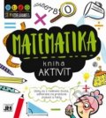 Kniha: Kniha aktivít: Matematika (Jiří Models). Jiří Models, 2019 Kniha: Kniha aktivít: Matematika (Jiří Models). Jiří Models, 2019
