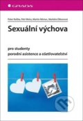 Kniha: Sexuální výchova (Peter Koliba, Petr Weiss a kolektiv). Grada, 2019 Kniha: Sexuální výchova (Peter Koliba, Petr Weiss a kolektiv). Grada, 2019