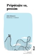 Kniha: Pripútajte sa, prosím (Júlia Halamová a Karol Sudor), 2019 Kniha: Pripútajte sa, prosím (Júlia Halamová a Karol Sudor), 2019