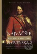 Kniha: Najväčšie záhady a mystériá Slovenska 2 (Autorský kolektiv), 2019 Kniha: Najväčšie záhady a mystériá Slovenska 2 (Autorský kolektiv), 2019