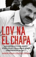 Kniha: Lov na El Chapa (Andrew Hogan a Douglas Century), 2019 Kniha: Lov na El Chapa (Andrew Hogan a Douglas Century), 2019