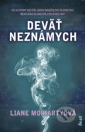 Kniha: Deväť neznámych (Liane Moriarty). Ikar, 2019 Kniha: Deväť neznámych (Liane Moriarty). Ikar, 2019