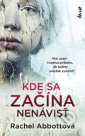 Kniha: Kde sa začína nenávisť (Rachel Abbott), 2019 Kniha: Kde sa začína nenávisť (Rachel Abbott), 2019
