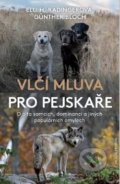 Kniha: Vlčí mluva pro pejskaře (Elli H. Radinger a Günter Bloch). Mladá fronta, 2019 Kniha: Vlčí mluva pro pejskaře (Elli H. Radinger a Günter Bloch). Mladá fronta, 2019