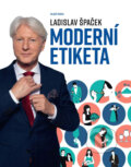 Kniha: Moderní etiketa (Ladislav Špaček). Mladá fronta, 2019 Kniha: Moderní etiketa (Ladislav Špaček). Mladá fronta, 2019