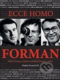 Kniha: Ecce homo Forman (Radim Kratochvíl). Mladá fronta, 2019 Kniha: Ecce homo Forman (Radim Kratochvíl). Mladá fronta, 2019