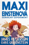 Kniha: Maxi Einsteinová: Geniálny experiment (Chris Grabenstein a James Patterson), 2019 Kniha: Maxi Einsteinová: Geniálny experiment (Chris Grabenstein a James Patterson), 2019