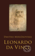 Kniha: Leonardo da Vinci (Dmitrij Merežkovskij). Slovart, 2019 Kniha: Leonardo da Vinci (Dmitrij Merežkovskij). Slovart, 2019