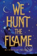 Kniha: We Hunt the Flame (Hafsah Faizal), 2019 Kniha: We Hunt the Flame (Hafsah Faizal), 2019