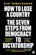 Kniha: How to Lose a Country (Ece Temelkuran). Fourth Estate, 2019 Kniha: How to Lose a Country (Ece Temelkuran). Fourth Estate, 2019