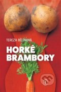 Kniha: Horké brambory (Tereza Bělinová). Knihovnice.cz Červený Radek, 2019 Kniha: Horké brambory (Tereza Bělinová). Knihovnice.cz Červený Radek, 2019