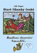 Kniha: Staré říkanky české (Jiří Teper). Nakladatelství VEGA-L, 2016 Kniha: Staré říkanky české (Jiří Teper). Nakladatelství VEGA-L, 2016