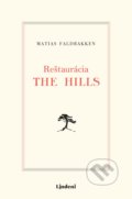 Kniha: Reštaurácia The Hills (Matias Faldbakken). Lindeni, 2019 Kniha: Reštaurácia The Hills (Matias Faldbakken). Lindeni, 2019