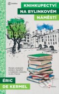 E-kniha: Knihkupectví na Bylinkovém náměstí (Eric de Kermel), 2019 E-kniha: Knihkupectví na Bylinkovém náměstí (Eric de Kermel), 2019