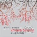 Hudební CD: Krvavé balady (Indies Happy Trails). Indies Happy Trails, 2005 Hudební CD: Krvavé balady (Indies Happy Trails). Indies Happy Trails, 2005