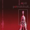 Hudební CD: Opilí potměchutí (Indies Happy Trails). Indies Happy Trails, 2003 Hudební CD: Opilí potměchutí (Indies Happy Trails). Indies Happy Trails, 2003