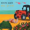 Hudobné CD: Miki je král (Indies Happy Trails). Indies Happy Trails, 2003 Hudobné CD: Miki je král (Indies Happy Trails). Indies Happy Trails, 2003