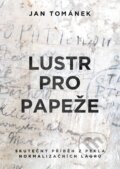 Kniha: Lustr pro papeže (Jan Tománek). XYZ, 2019 Kniha: Lustr pro papeže (Jan Tománek). XYZ, 2019