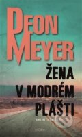 Kniha: Žena v modrém plášti (Deon Meyer). Moba, 2019 Kniha: Žena v modrém plášti (Deon Meyer). Moba, 2019