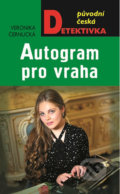 Kniha: Autogram pro vraha (Veronika Černucká). Moba, 2019 Kniha: Autogram pro vraha (Veronika Černucká). Moba, 2019