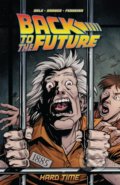 Kniha: Back to the Future (Bob Gale a John Barber). Idea & Design Works, 2017 Kniha: Back to the Future (Bob Gale a John Barber). Idea & Design Works, 2017