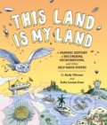 Kniha: This Land is My Land (Andy Warner a Sophie Louise Dam). Chronicle Books, 2019 Kniha: This Land is My Land (Andy Warner a Sophie Louise Dam). Chronicle Books, 2019