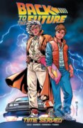 Kniha: Back To The Future (Bob Gale a John Barber). Idea & Design Works, 2018 Kniha: Back To The Future (Bob Gale a John Barber). Idea & Design Works, 2018