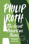 Kniha: The Great American Novel (Philip Roth). Vintage, 1991 Kniha: The Great American Novel (Philip Roth). Vintage, 1991