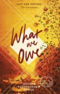 Kniha: What We Owe (Golnaz Hashemzadeh Bonde). Little, Brown, 2019 Kniha: What We Owe (Golnaz Hashemzadeh Bonde). Little, Brown, 2019