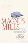 Kniha: The Restraint of Beasts (Magnus Mills). Bloomsbury, 2010 Kniha: The Restraint of Beasts (Magnus Mills). Bloomsbury, 2010