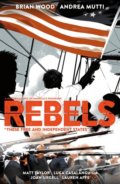 Kniha: Rebels (B. Wood). Dark Horse, 2018 Kniha: Rebels (B. Wood). Dark Horse, 2018
