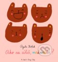 Kniha: Ako sa cítiš medvedík? (Agata Królak). 82 Book and Design Shop, 2019 Kniha: Ako sa cítiš medvedík? (Agata Królak). 82 Book and Design Shop, 2019