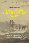 Kniha: Spravedlivé a nespravedlivé války (Michael Walzer). Academia, 2019 Kniha: Spravedlivé a nespravedlivé války (Michael Walzer). Academia, 2019