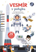 Kniha: Vesmír v pohybu (Sophie Dussaussois). Svojtka&Co., 2019 Kniha: Vesmír v pohybu (Sophie Dussaussois). Svojtka&Co., 2019
