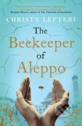 Kniha: The Beekeeper of Aleppo (Christy Lefteri). Zaffre, 2019 Kniha: The Beekeeper of Aleppo (Christy Lefteri). Zaffre, 2019