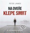 Audiokniha: Na dveře klepe smrt (Peter James). Tympanum, 2019 Audiokniha: Na dveře klepe smrt (Peter James). Tympanum, 2019