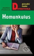 Kniha: Homunkulus (Jindřiška Ptáčková). Moba, 2019 Kniha: Homunkulus (Jindřiška Ptáčková). Moba, 2019