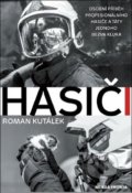 Kniha: Hasiči (Roman Kutálek). Mladá fronta, 2019 Kniha: Hasiči (Roman Kutálek). Mladá fronta, 2019