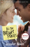 Kniha: All the Bright Places (Jennifer Niven). Penguin Books, 2020 Kniha: All the Bright Places (Jennifer Niven). Penguin Books, 2020