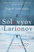 Kniha: Solovyov and Larionov (Eugene Vodolazkin). Oneworld, 2019 Kniha: Solovyov and Larionov (Eugene Vodolazkin). Oneworld, 2019