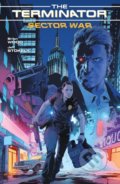 Kniha: The Terminator: Sector War (Brian Wood a Jeff Stokely). Dark Horse, 2019 Kniha: The Terminator: Sector War (Brian Wood a Jeff Stokely). Dark Horse, 2019