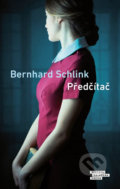 Kniha: Předčítač (Bernhard Schlink), 2019 Kniha: Předčítač (Bernhard Schlink), 2019