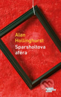 Kniha: Sparsholtova aféra (Alan Hollinghurst). Odeon CZ, 2019 Kniha: Sparsholtova aféra (Alan Hollinghurst). Odeon CZ, 2019