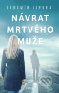 Kniha: Návrat mrtvého muže (Jaromír Jindra). Brána, 2019 Kniha: Návrat mrtvého muže (Jaromír Jindra). Brána, 2019