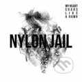 Hudobné CD: Nylon Jail: My Heart Soars Like LPA Hawk (Indies). Indies, 2018 Hudobné CD: Nylon Jail: My Heart Soars Like LPA Hawk (Indies). Indies, 2018