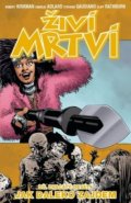 Kniha: Živí mrtví (Díl dvacátý devátý) (Robert Kirkman). Crew, 2019 Kniha: Živí mrtví (Díl dvacátý devátý) (Robert Kirkman). Crew, 2019