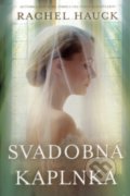 Kniha: Svadobná kaplnka (Rachel Hauck). Christian Project Support, 2019 Kniha: Svadobná kaplnka (Rachel Hauck). Christian Project Support, 2019